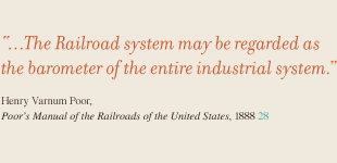 ...The Railroad system may be regarded as the barometer of the entire industrial system.