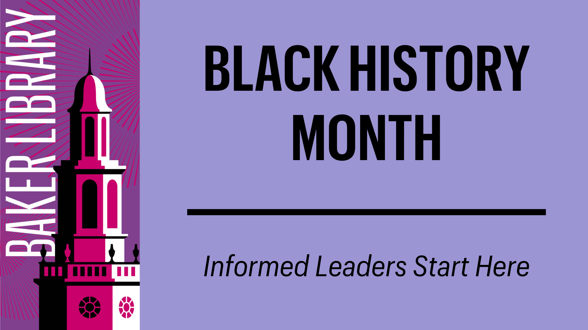 Banner that says "Black History Month" and "Informed Leaders Start Here"