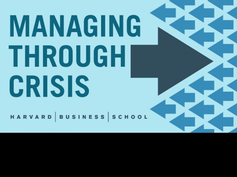 Leading Through A Crisis Coronavirus Covid 19 Baker Library